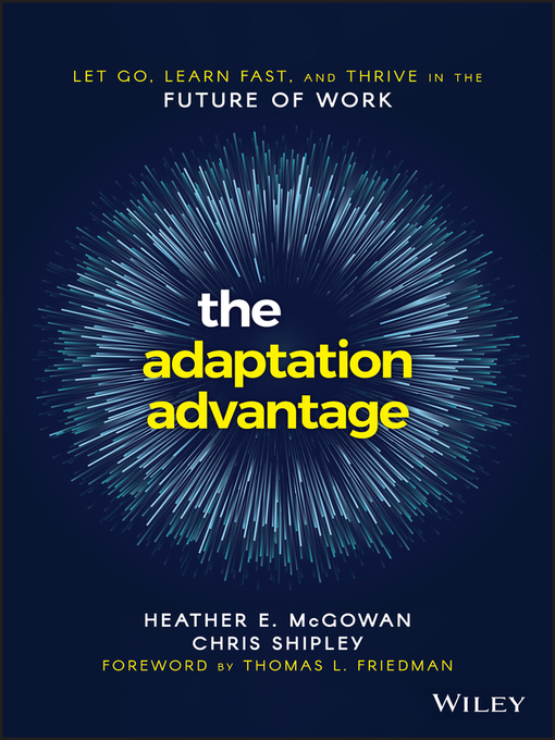 Title details for The Adaptation Advantage by Heather E. McGowan - Available